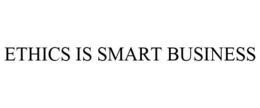 ETHICS IS SMART BUSINESS trademark