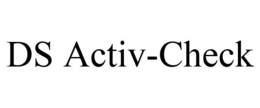 DS ACTIV-CHECK trademark
