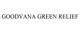 GOODVANA GREEN RELIEF trademark