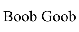 BOOB GOOB trademark