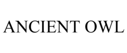 ANCIENT OWL trademark
