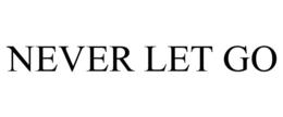NEVER LET GO trademark