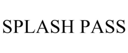 SPLASH PASS trademark
