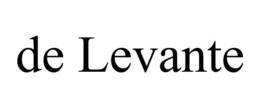 DE LEVANTE trademark