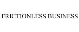 FRICTIONLESS BUSINESS trademark