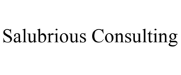 SALUBRIOUS CONSULTING trademark