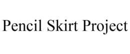 PENCIL SKIRT PROJECT trademark