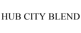 HUB CITY BLEND trademark