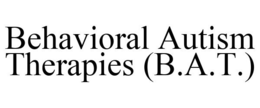BEHAVIORAL AUTISM THERAPIES (B.A.T.) trademark