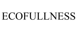 ECOFULLNESS trademark