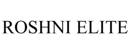 ROSHNI ELITE trademark