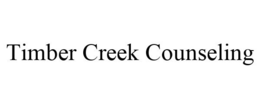 TIMBER CREEK COUNSELING trademark
