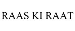 RAAS KI RAAT trademark