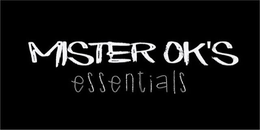 MISTER OK'S ESSENTIALS trademark