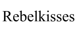 REBELKISSES trademark