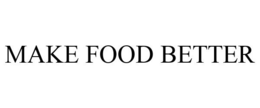 MAKE FOOD BETTER trademark