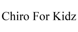 CHIRO FOR KIDZ trademark