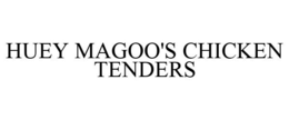 HUEY MAGOO'S CHICKEN TENDERS trademark