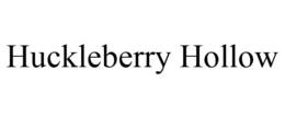 HUCKLEBERRY HOLLOW trademark