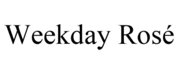 WEEKDAY ROSÉ trademark