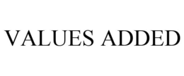 VALUES ADDED trademark