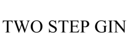 TWO STEP GIN trademark