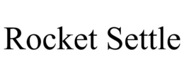 ROCKET SETTLE trademark