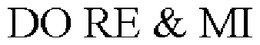 DO RE & MI trademark