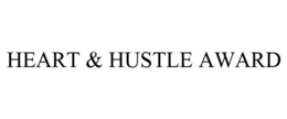 HEART & HUSTLE AWARD trademark