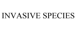 INVASIVE SPECIES trademark