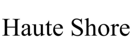 HAUTE SHORE trademark