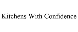 KITCHENS WITH CONFIDENCE trademark