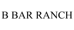 B BAR RANCH trademark