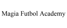 MAGIA FUTBOL ACADEMY trademark