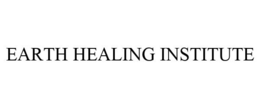 EARTH HEALING INSTITUTE trademark