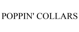 POPPIN' COLLARS trademark