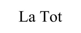 LA TOT trademark