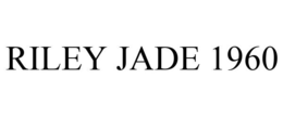 RILEY JADE 1960 trademark