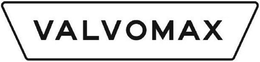 VALVOMAX trademark