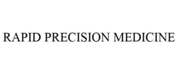 RAPID PRECISION MEDICINE trademark