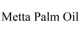 METTA PALM OIL trademark