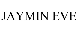 JAYMIN EVE trademark
