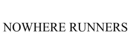 NOWHERE RUNNERS trademark