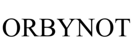 ORBYNOT trademark