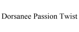 DORSANEE PASSION TWIST trademark