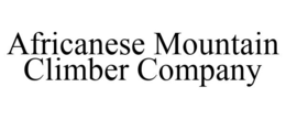 AFRICANESE MOUNTAIN CLIMBER COMPANY trademark