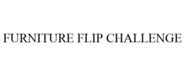 FURNITURE FLIP CHALLENGE trademark