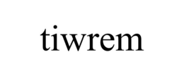 TIWREM trademark