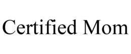 CERTIFIED MOM trademark