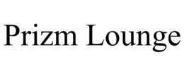 PRIZM LOUNGE trademark